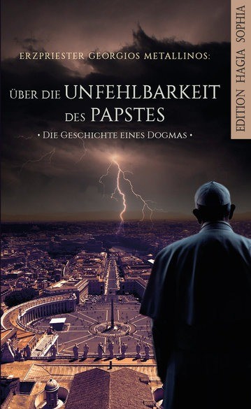 Über die „Unfehlbarkeit“ des Papstes