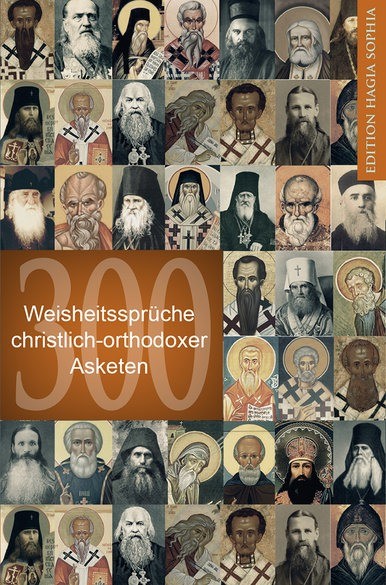 300 Weisheitssprüche christlich-orthodoxer Asketen