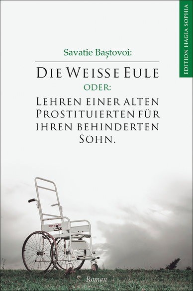 Die Weiße Eule oder: Lehren einer alten Prostituierten für ihren behinderten Sohn